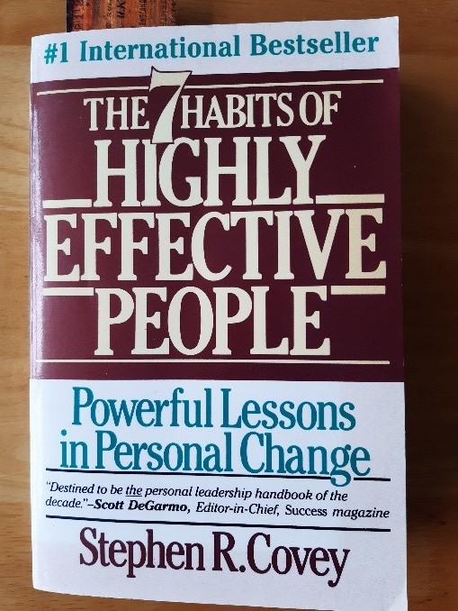 The 7 Habits of Highly Effective People (Part 1) Revisited in a Time of Pandemic